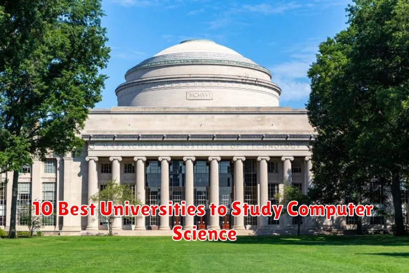 10 Best Universities to Study Computer Science