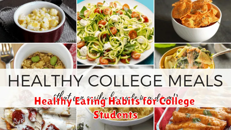 Healthy Eating Habits for College Students