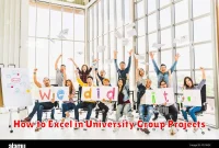 How to Excel in University Group Projects