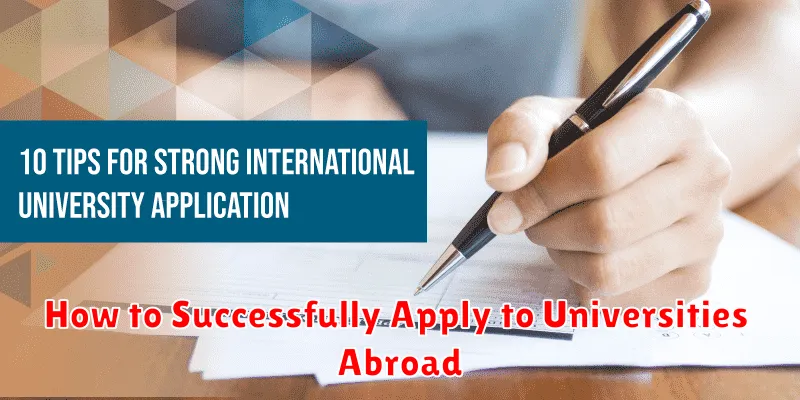 How to Successfully Apply to Universities Abroad