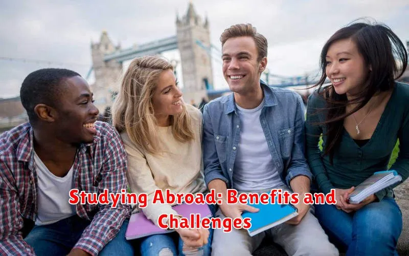 Studying Abroad: Benefits and Challenges